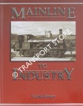 Mainline to Industry  by JONES. Frank 